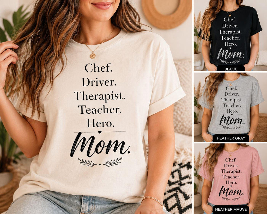 Mom Shirt, Chef Driver Therapist Teacher Hero Roles, Meaningful Mother's Day Gift