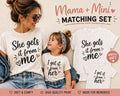 Mama Mini Matching Shirts, Mother Daughter Set, She Gets It From Me Outfit
