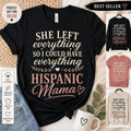 Hispanic Mama Sweatshirt, She Left Everything So I Could Have Everything, Mother's Day Gift