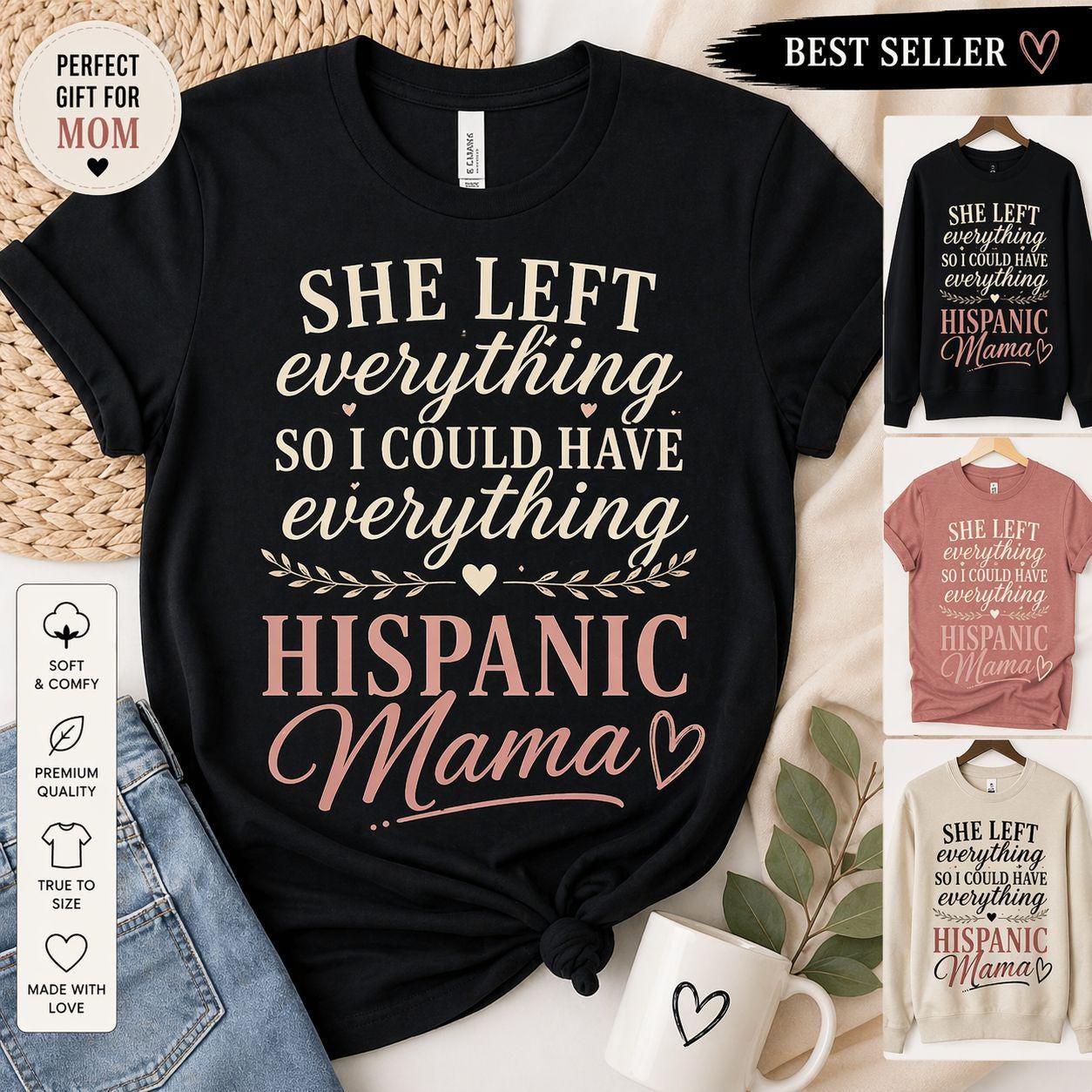 Hispanic Mama Sweatshirt, She Left Everything So I Could Have Everything, Mother's Day Gift