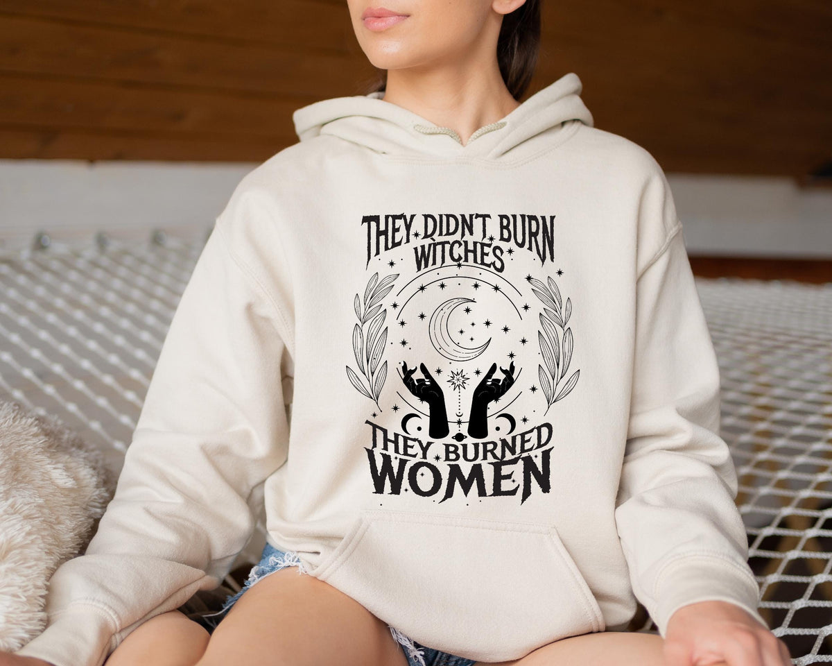 They Didn't Burn Witches Hoodie, Feminism Hoodie, Halloween Hoodie, Creepy Halloween Tee, Witches Hoodie, Witch Life Tee, Burn Hoodie