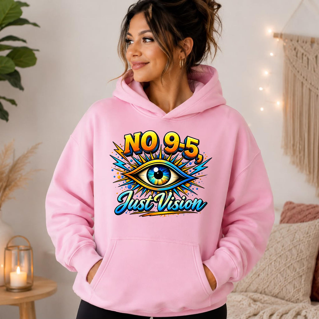 No 9-5 Just Vision Eye Graphic Hoodie, Motivational Streetwear Pullover