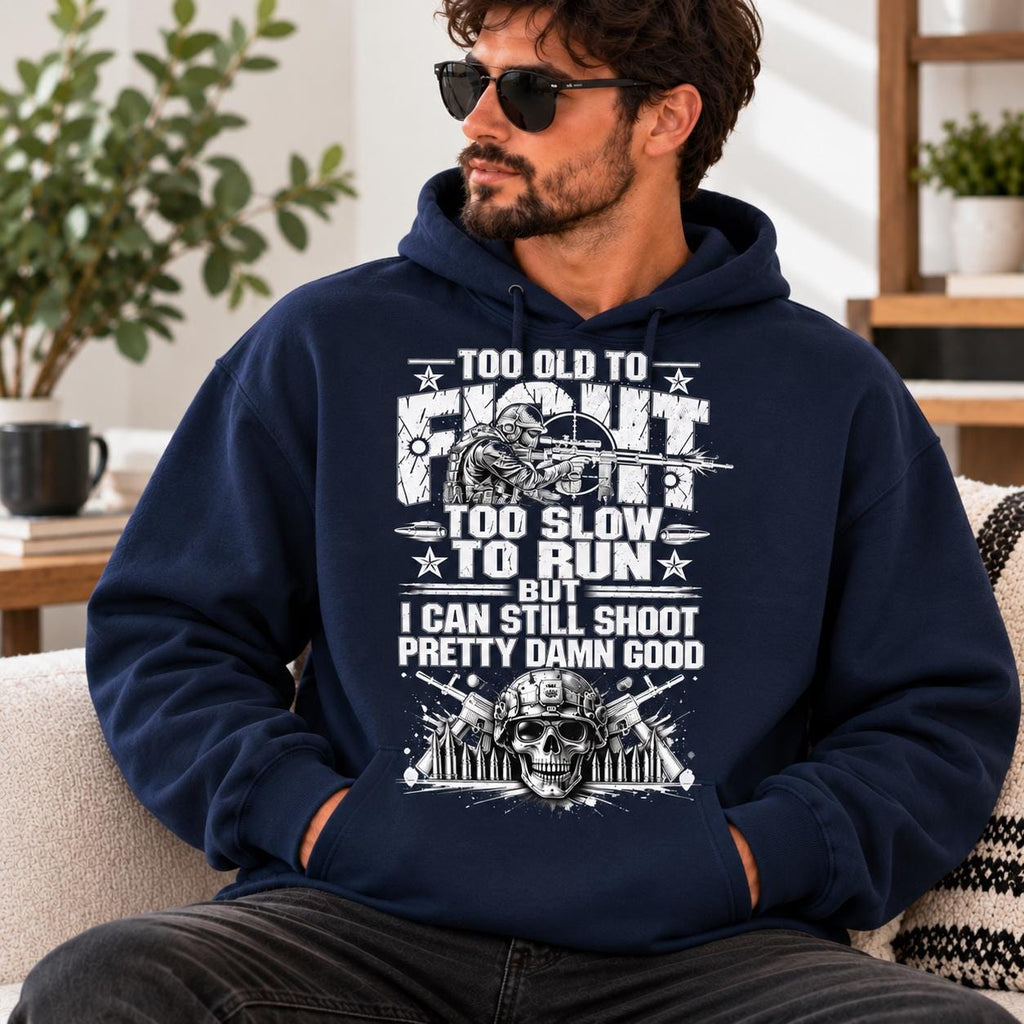 Too Old To Fight Hoodie, Funny Grandpa Sweatshirt, Sarcastic Shooting Tee